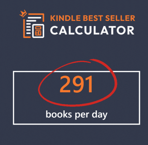 Kindle Best Seller Calculator showing 291 books per day sales estimate
